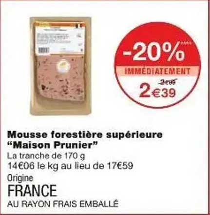 Mousse forestière supérieure "Maison Prunier"