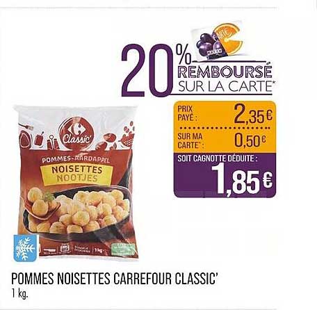 POMMES NOISETTES CARREFOUR CLASSIC’ 1 kg
