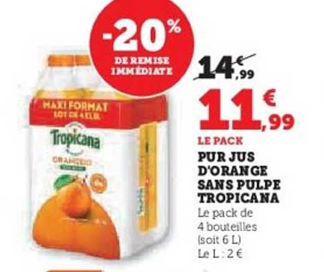 PUR JUS D'ORANGE SANS PULPE TROPICANA