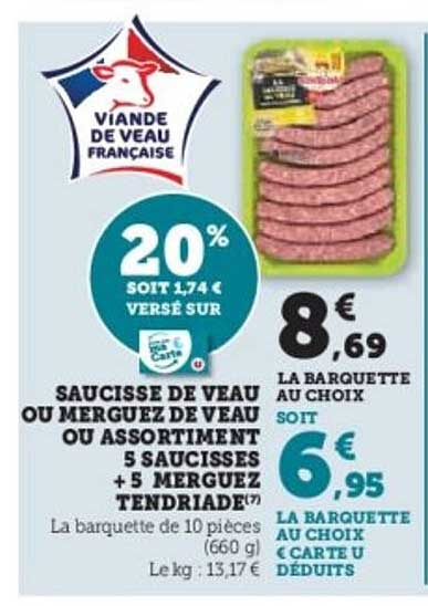 Saucisse de veau ou merguez de veau ou assortiment 5 saucisses + 5 merguez tendriade