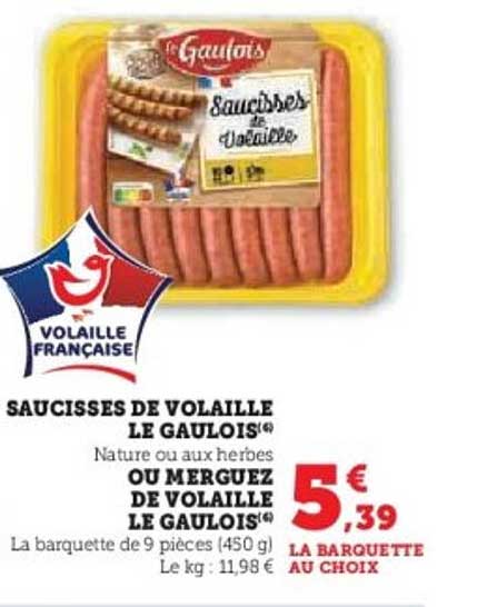 SAUCISSES DE VOLAILLE LE GAULOIS®