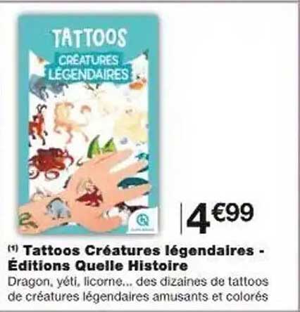 Tattoos Créatures légendaires - Éditions Quelle Histoire