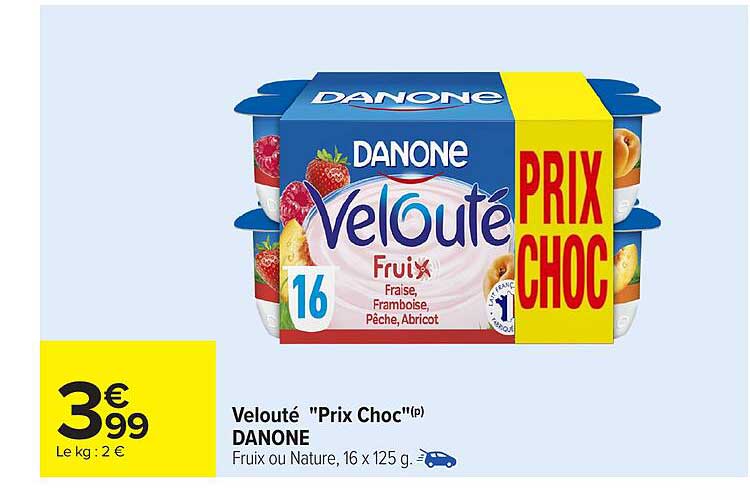 Velouté "Prix Choc"(p) DANONE
