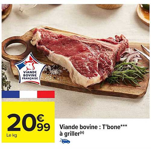 Viande bovine : T'bone*** à griller