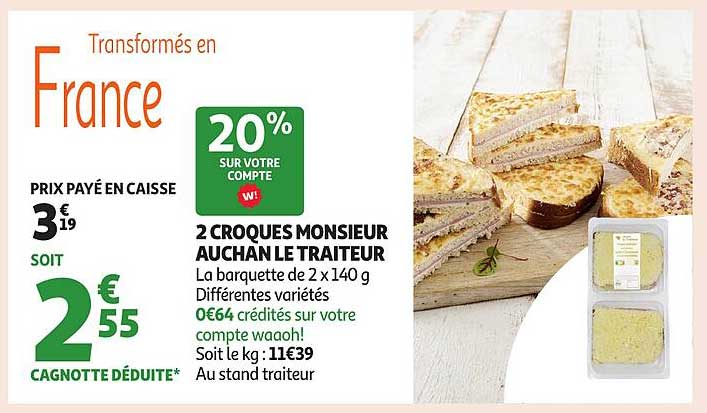 2 CROQUES MONSIEUR AUCHAN LE TRAITEUR