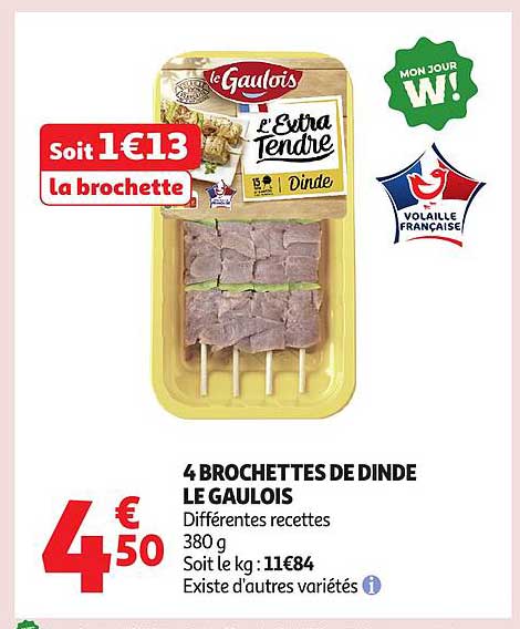 4 BROCHETTES DE DINDE LE GAULOIS