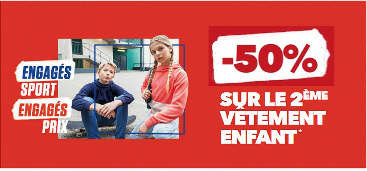 -50% SUR LE 2ÈME VÊTEMENT ENFANT*