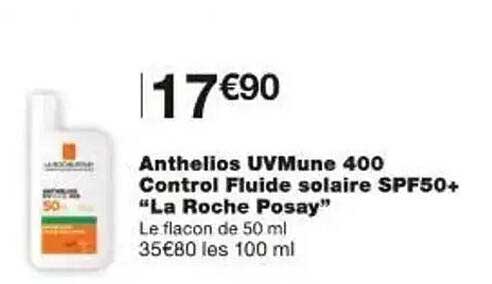 Anthelios UVMune 400 Control Fluide solaire SPF50+ "La Roche Posay"