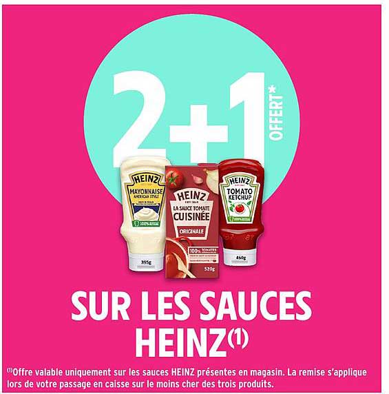 2+1 OFFERT SUR LES SAUCES HEINZ