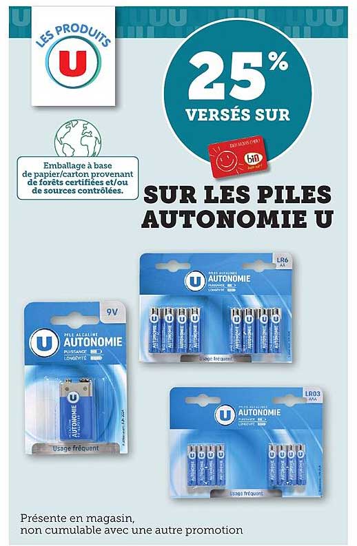 25% VERSÉS SUR LES PILES AUTONOMIE U