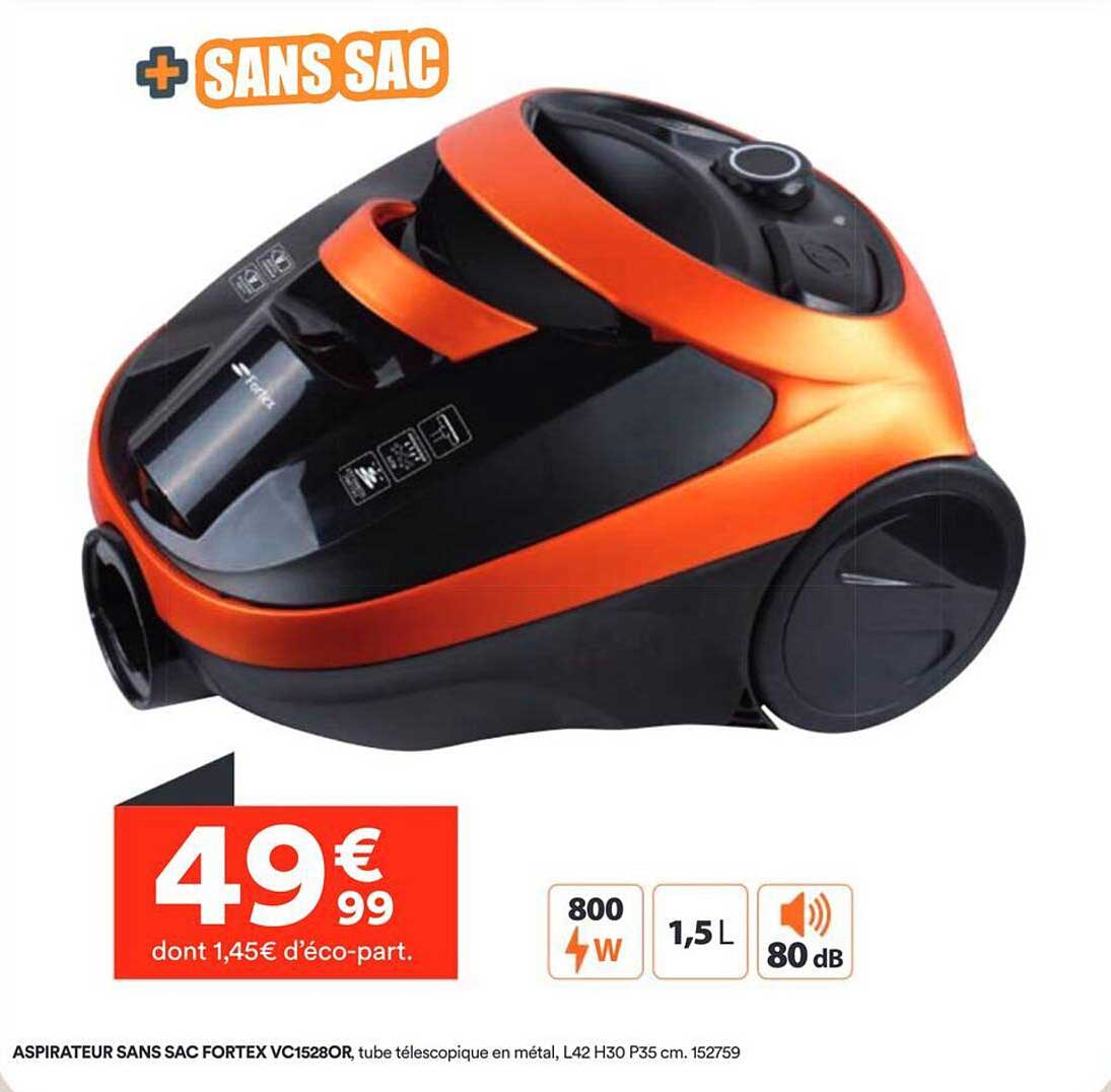 ASPIRATEUR SANS SAC FORTEX VC1528OR