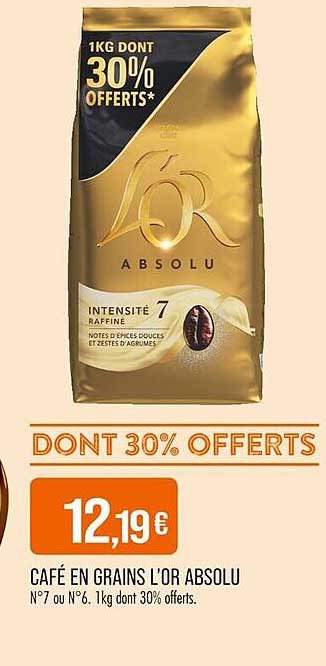 CAFE EN GRAINS L'OR ABSOLU N°7 OU N°6. 1kg dont 30% offerts.