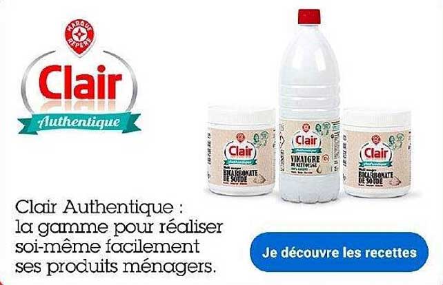 Clair Authentique : la gamme pour réaliser soi-même facilement ses produits ménagers.