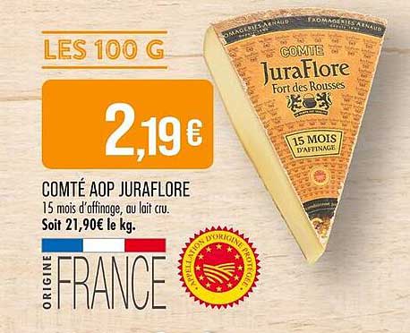 COMTÉ AOP JURAFLORE 15 MOIS D'AFFINAGE, AU LAIT CRU