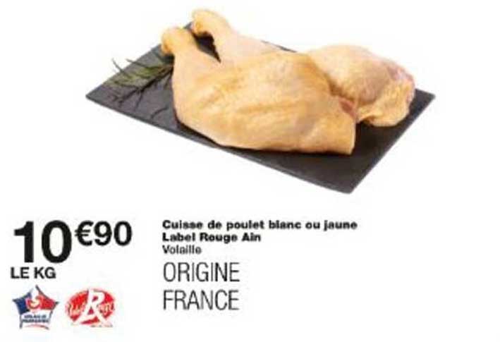 Cuisse de poulet blanc ou jaune Label Rouge Ain