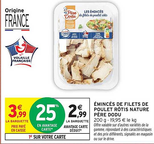 ÉMINCÉS DE FILETS DE POULET RÔTIS NATURE PÈRE DODU