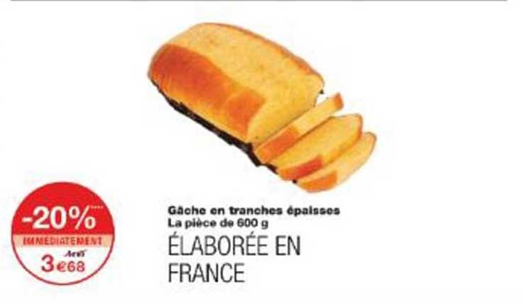 Gâche en tranches épaisses