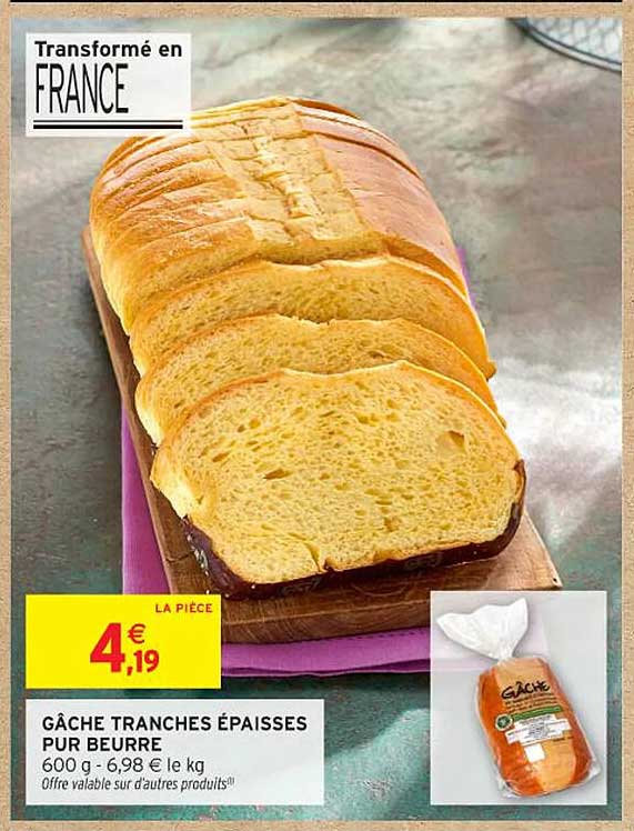 GÂCHE TRANCHES ÉPAISSES PUR BEURRE
