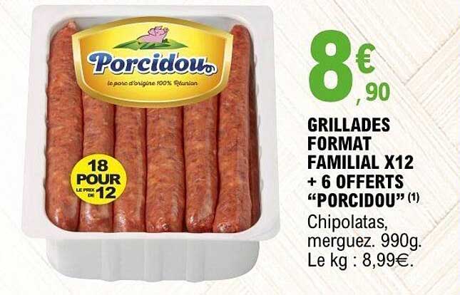 GRILLADE FORMAT FAMILIAL X12 + 6 OFFERTS "PORCIDOU"