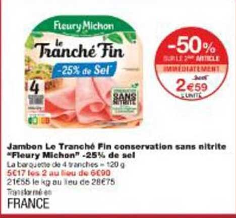 Jambon Le Tranché Fin conservation sans nitrite "Fleury Michon" -25% de sel