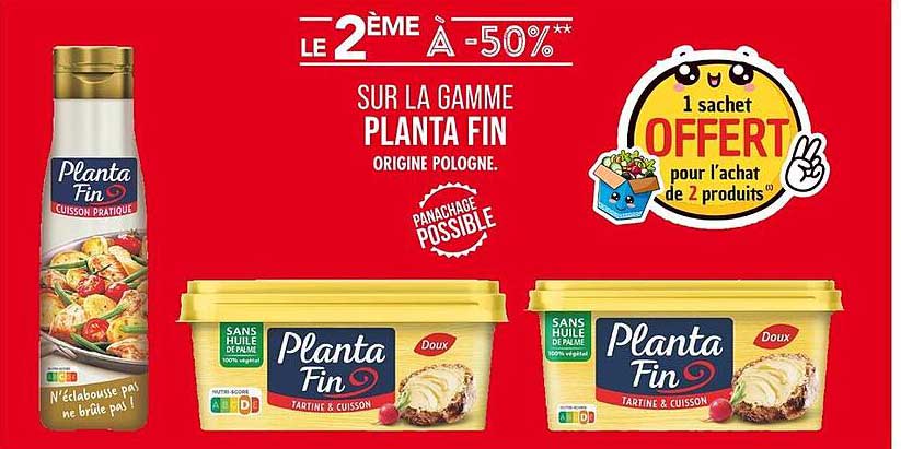 LE 2ème À -50% SUR LA GAMME PLANTA FIN ORIGINE POLOGNE.