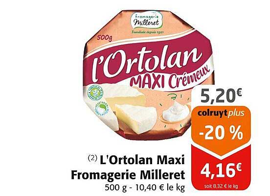 L'Ortolan Maxi Fromagerie Milleret