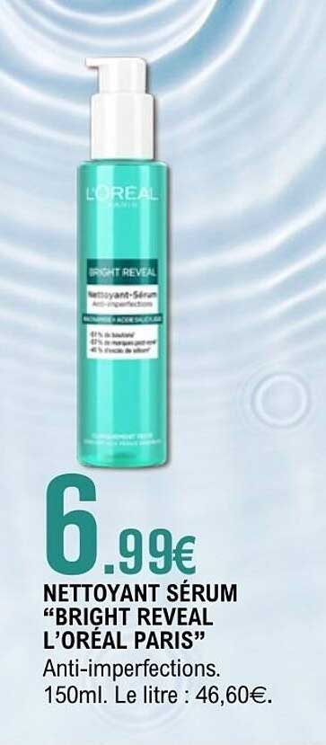 NETTOYANT SÉRUM "BRIGHT REVEAL L'ORÉAL PARIS"