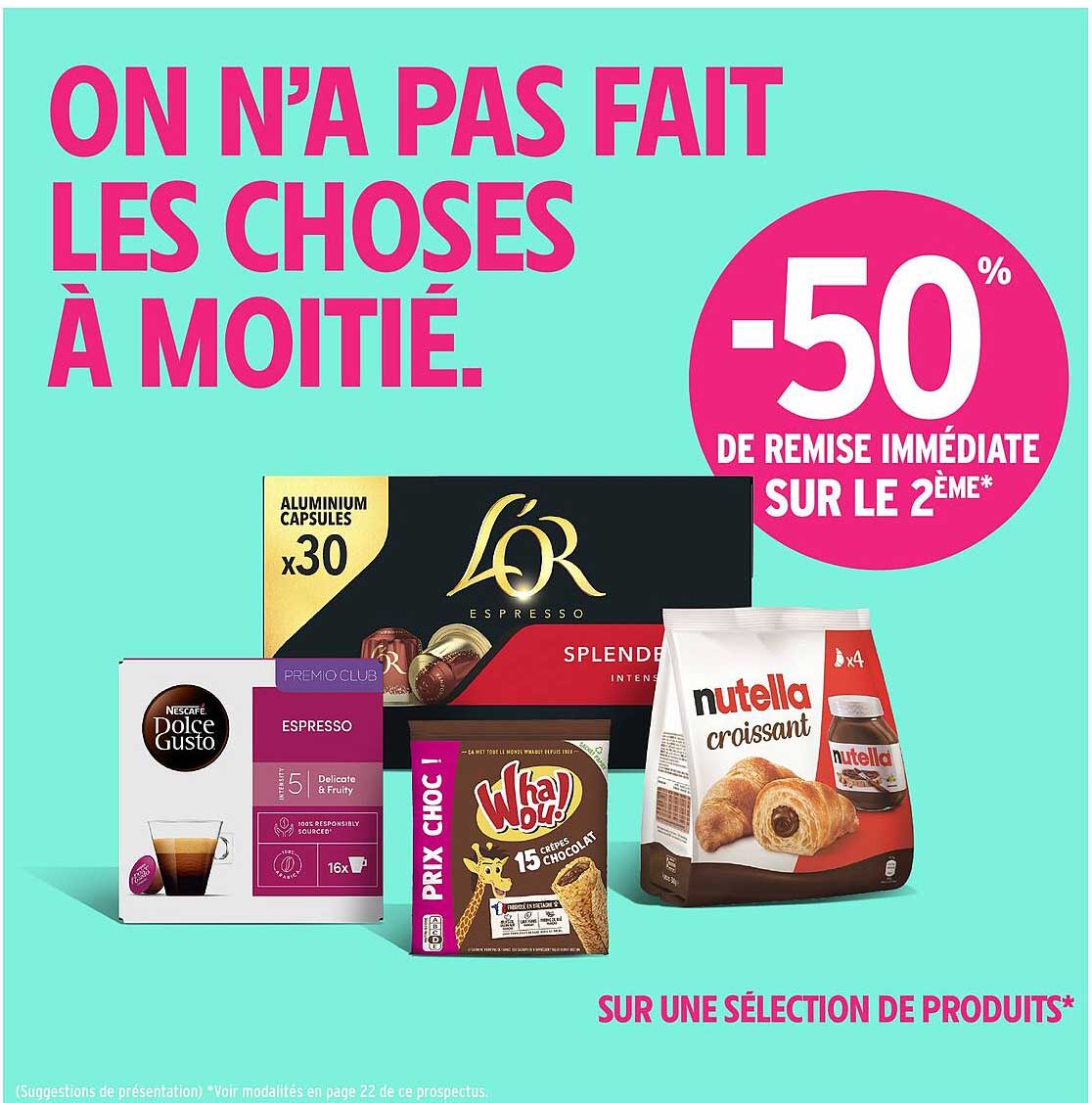ON N’A PAS FAIT LES CHOSES À MOITIÉ.