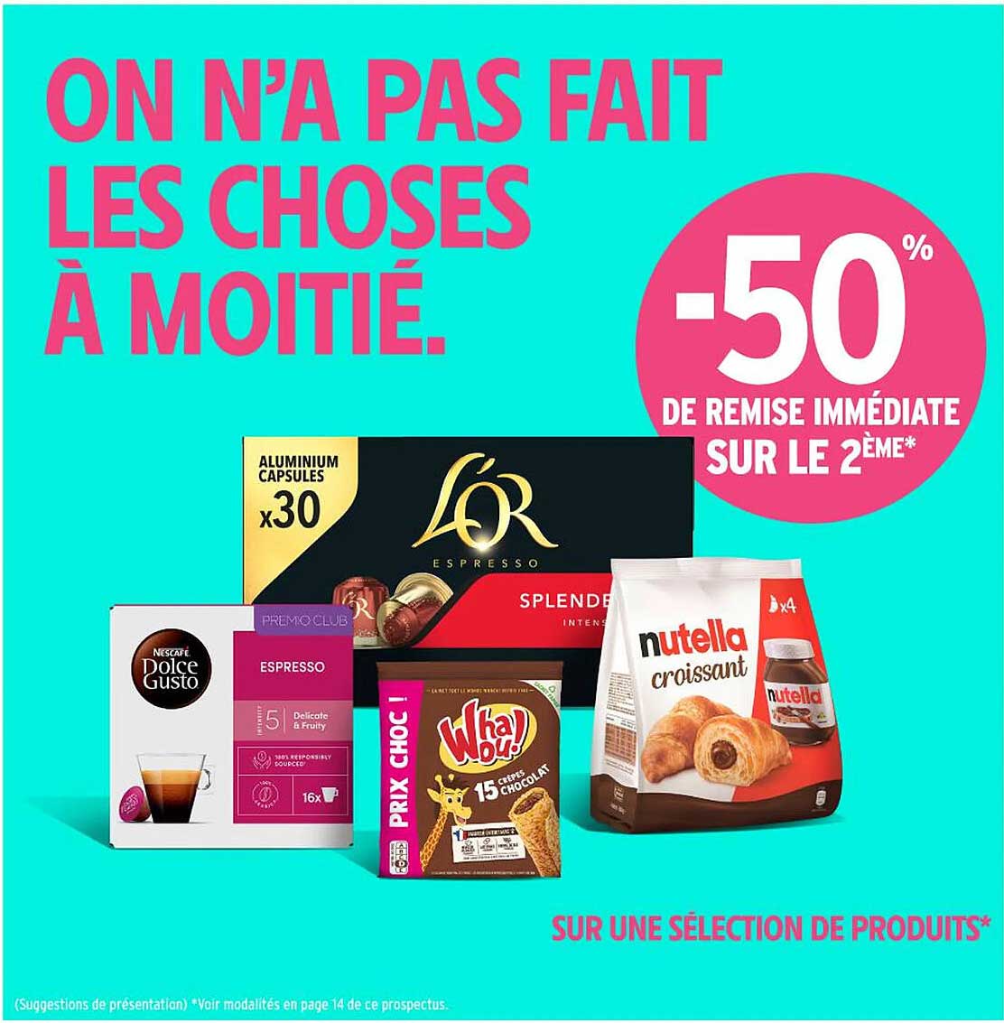 ON N’A PAS FAIT LES CHOSES À MOITIÉ.