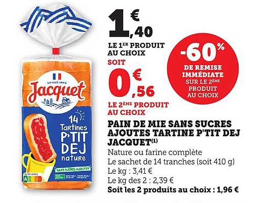 PAIN DE MIE SANS SUCRES AJOUTÉS TARTINE P'TIT DEJ JACQUET