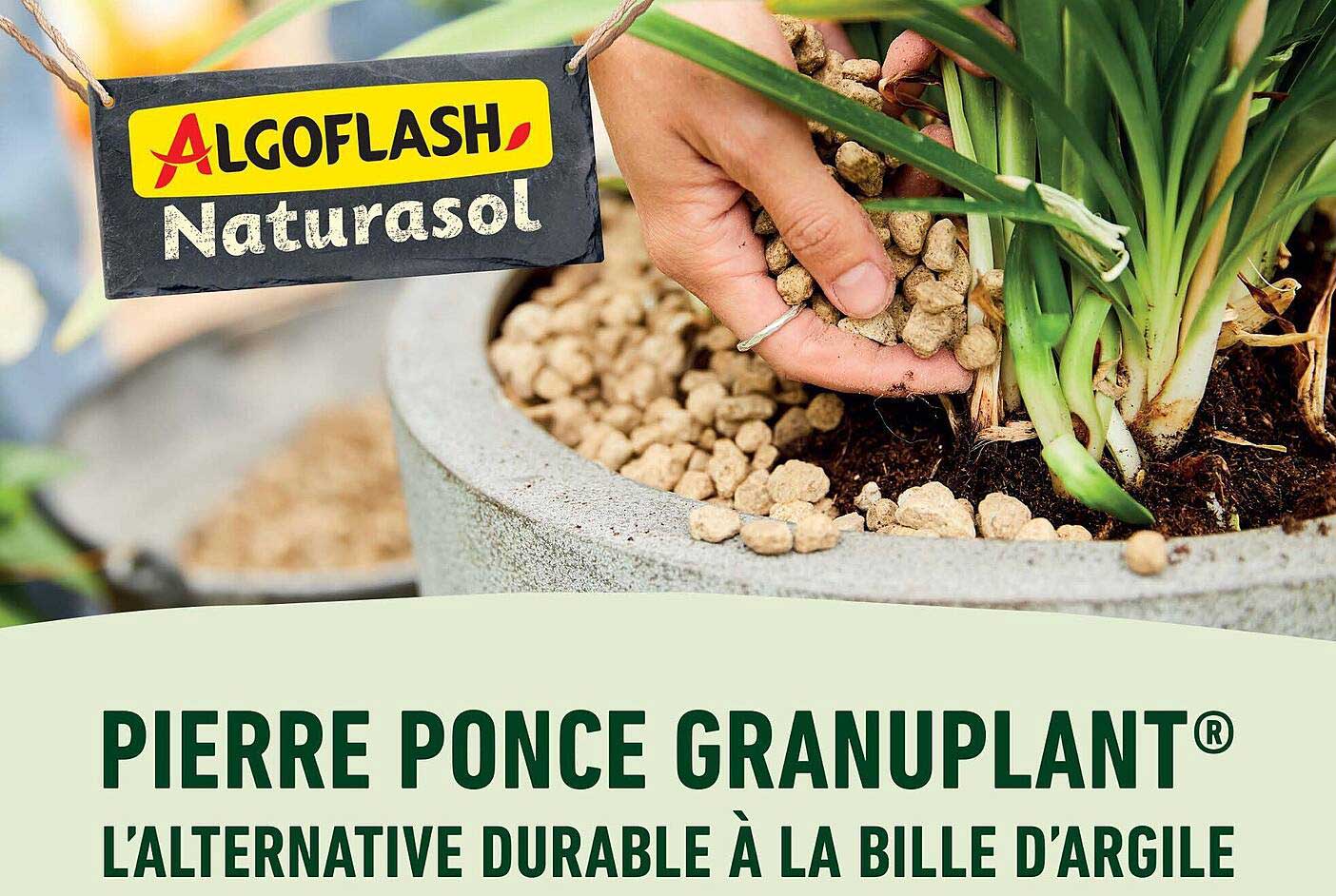 PIERRE PONCE GRANUPLANT® L’ALTERNATIVE DURABLE À LA BILLE D'ARGILE