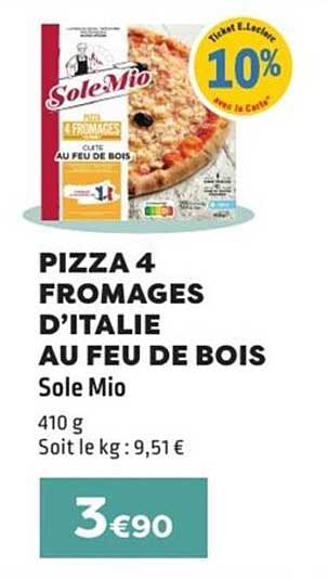 PIZZA 4 FROMAGES D’ITALIE AU FEU DE BOIS