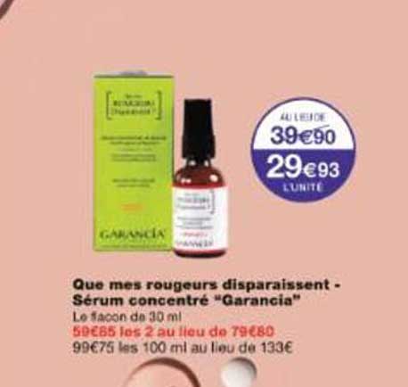 Que mes rougeurs disparaissent - Sérum concentré “Garancia”