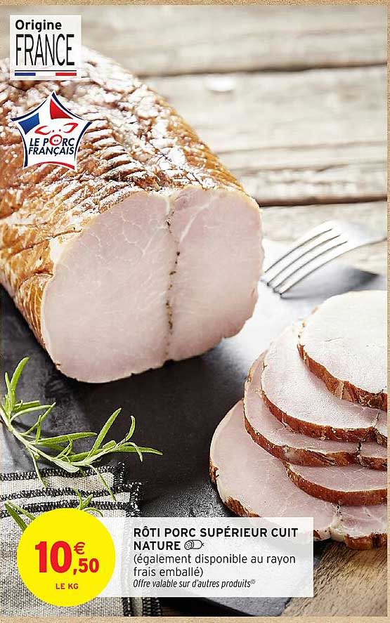 RÔTI PORC SUPÉRIEUR CUIT NATURE