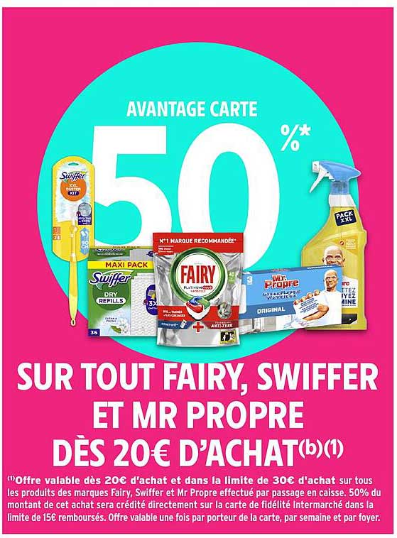 SUR TOUT FAIRY, SWIFFER ET MR PROPRE DÈS 20€ D'ACHAT