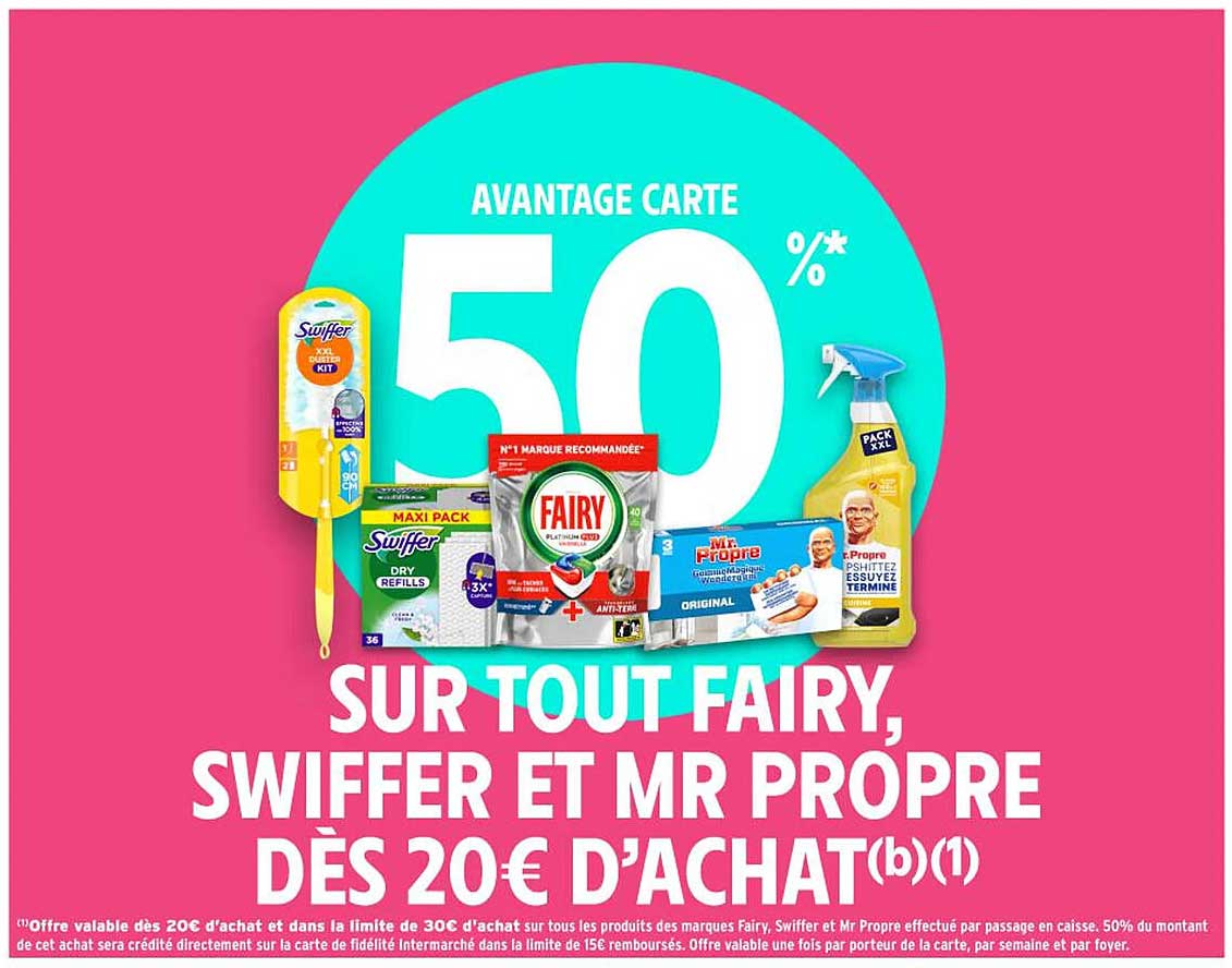 SUR TOUT FAIRY, SWIFFER ET MR PROPRE DÈS 20€ D'ACHAT