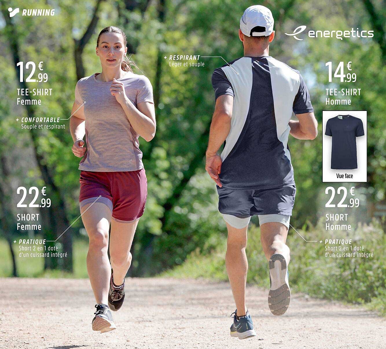 TEE-SHIRT Femme 12€99, TEE-SHIRT Homme 14€99, SHORT Femme 22€99, SHORT Homme 22€99
