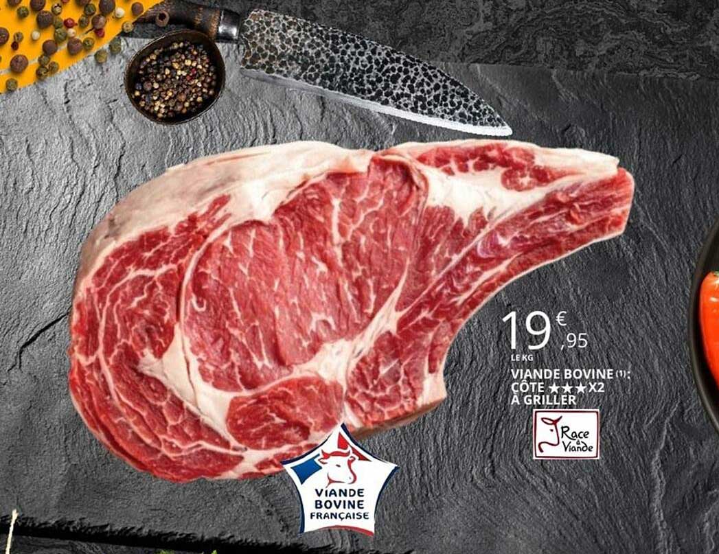 VIANDE BOVINE (1) : CÔTE ★★★ X2 À GRILLER