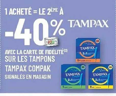1 ACHETÉ = LE 2ÈME À -40% TAMPAX