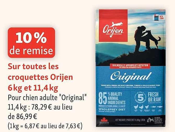 10 % de remise Sur toutes les croquettes Orijen 6kg et 11,4kg