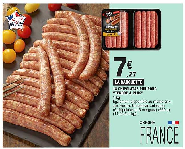 18 CHIPOLATAS PUR PORC “TENDRE & PLUS”