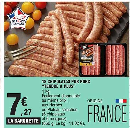 18 CHIPOLATAS PUR PORC “TENDRE & PLUS”