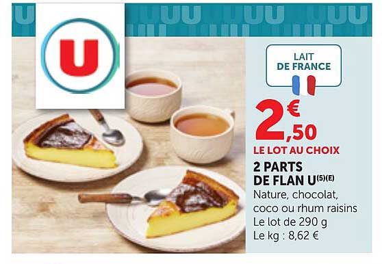 2 PARTS DE FLAN U(5)(E) Nature, chocolat, coco ou rhum raisins