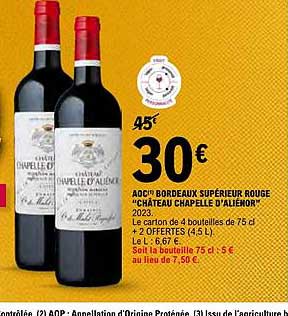 ACID BORD. SUPERIEUR ROUGE
"CHÂTEAU CHAPELLE D'ALIENCOUR"
2023. Le carton de 6 bouteilles de 75 cl
+ 2 OFFERTES (4,5 L)
Le L : 6,67 €
Soit la bouteille 75 cl à 5 €
au lieu de 7,50 €