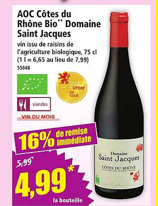 AOC Côtes du Rhône Bio** Domaine Saint Jacques