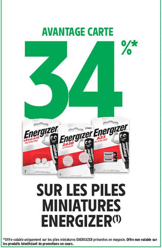AVANTAGE CARTE 34% SUR LES PILES MINIATURES ENERGIZER