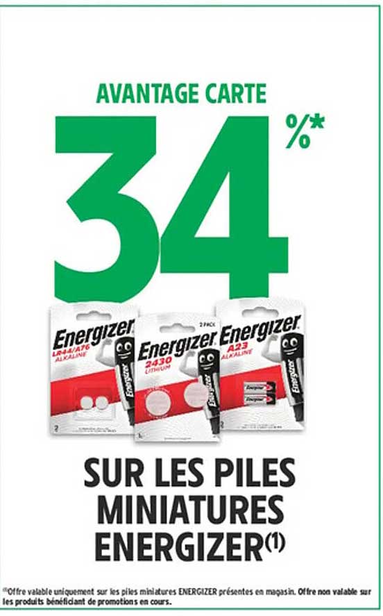 AVANTAGE CARTE 34 % SUR LES PILES MINIATURES ENERGIZER(1)