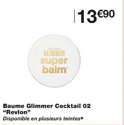 Baume Glimmer Cocktail 02 “Revlon”