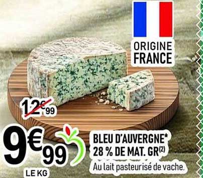 BLEU D’AUVERGNE* 28 % DE MAT. GR(2) Au lait pasteurisé de vache.