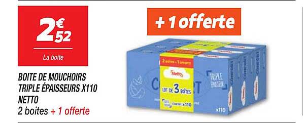 BOITE DE MOUCHOIRS TRIPLE EPAISSEURS X110 NETTO 2 boites + 1 offerte